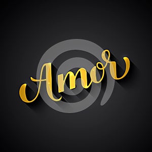 Amor gold calligraphy hand lettering on black background. Love inscription in Spanish. Valentines day typography poster