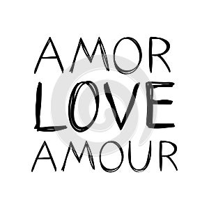 Amor, love, amoure message for valentine`s day designs.