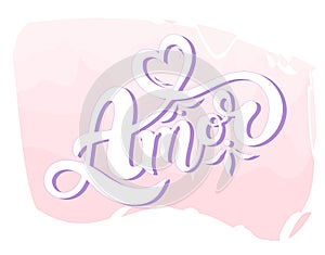 Amor. `Love` in Portuguese. Hand drawn lettering.