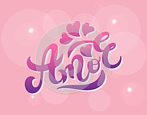 Amor. `Love` in Portuguese. Hand drawn lettering.