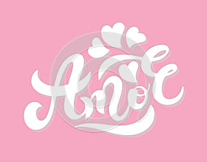 Amor. `Love` in Portuguese. Hand drawn lettering.