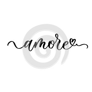 Amore - black and white hand lettering inscription to wedding invitation or valentines day greeting card, calligraphy