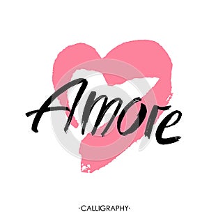 Amore - hand drawn lettering word with pink heart. Vector art. Valentines Day Calligraphy Greeting Card.