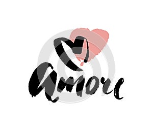 Amore - hand drawn lettering word with pink heart. Vector art. Valentines Day Calligraphy Greeting Card.