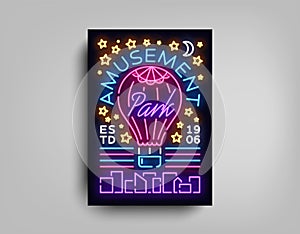 Amusement Park is a neon style flyer. Amusement Park Neon sign with balloon poster, bright banner, typography design