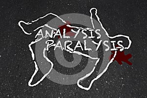 Analysis Paralysis Death by Overanalyzing Chalk Outline 3d Illus photo