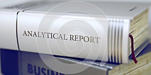 Analytical Report - Business Book Title. 3D. photo