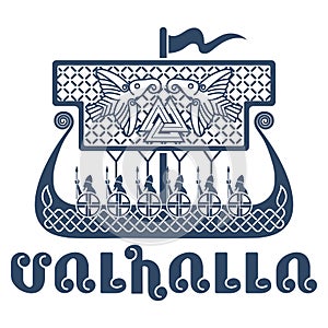 An ancient Scandinavian image of a Viking ship, norse pattern and the inscription Valhalla. Drakkar logo photo