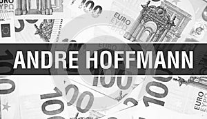 Andre Hoffmann text Concept. American Dollars Cash Money,3D rendering. Billionaire Andre Hoffmann at Dollar Banknote. Top world