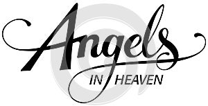 Angels in heaven - custom calligraphy text