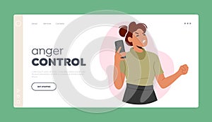 Anger Control Landing Page Template. Angry Woman Speaking On Phone, Female Character with Frustrated Expression