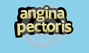 ANGINA PECTORIS writing vector design on a blue background