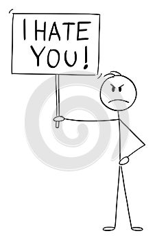 Angry Person Holding I Hate You Sign, Vector Cartoon Stick Figure Illustration