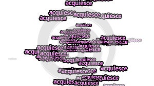 animated video scattered with the words ACQUIESCE on a white background