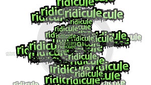 animated video scattered with the words RIDICULE on a white background