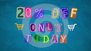 Animation 20 percent Off only today ransom note paper cut