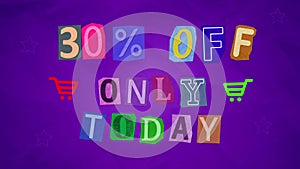 Animation 30 percent Off only today ransom note paper cut