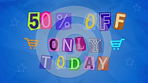 Animation 50 percent Off only today ransom note paper cut