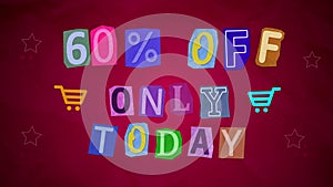 Animation 60 percent Off only today ransom note paper cut