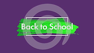 Animation of back to school text on green brush stroke with black splodges on purple background