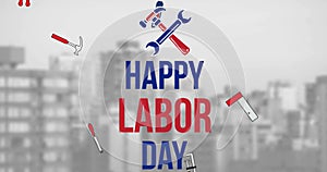 Animation of happy labor day text over cityscape