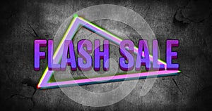 Animation of retro flash sale purple text with neon triangles on grey distressed background