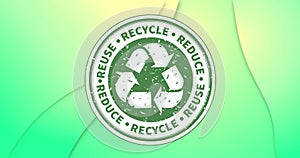 Animation of reuse, recycle, reduce text and logo over green abstract background