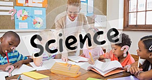 Animation of science text and question marks over diverse schoolchildren with teacher in classroom