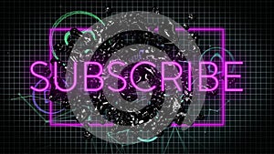 Animation of subscribe neon text over black stain and smoke