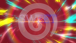Animation of sweet text in blue and white neon with swirling colours and rainbow ring, on red