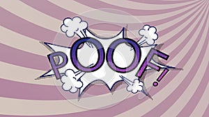 Animation of vintage comic cartoon speech bubble with POOF! text on purple striped background