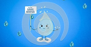 Animation of water droplet holding save water placard, and falling drops on blue background