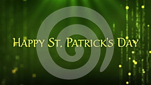 Animation of the words Happy St. Patricks Day written in green letters, green sparkling firework flying, spotlight and shimmering