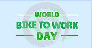 Animation of world bike to work day text with bicycle icon on blue background