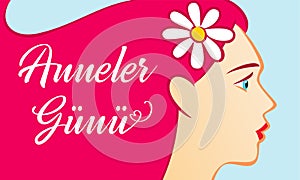 Anneler Gunu, beautiful women, translation: Happy mother`s day