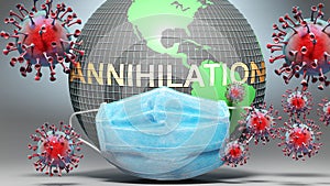 Annihilation and covid - Earth globe protected with a blue mask against attacking corona viruses to show the relation between