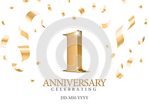 Anniversary 1. gold 3d numbers. Poster template for Celebrating 1 th anniversary event party.