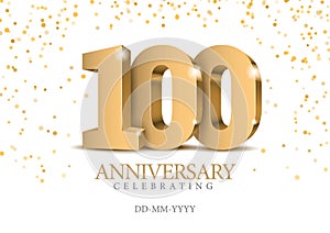 Anniversary 100. gold 3d numbers.