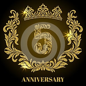 Anniversary of 5 years. Digits, frame and crown made in swirls