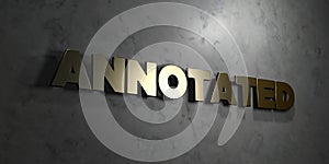 Annotated - Gold text on black background - 3D rendered royalty free stock picture photo