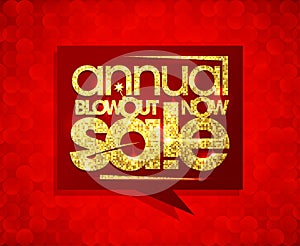 Annual blowout sale now, speech bubble design.