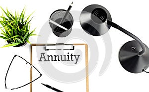 ANNUITY text on a clipboard on the white background
