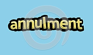 ANNULMENT writing vector design on a blue background