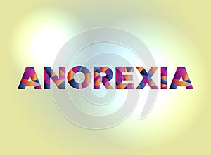 Anorexia Concept Colorful Word Art Illustration