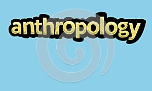 ANTHROPOLOGY writing vector design on a blue background