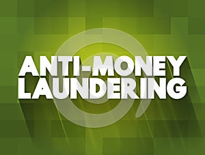 Anti Money Laundering text, business concept background