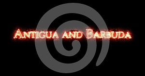 Antigua and Barbuda written with fire. Loop