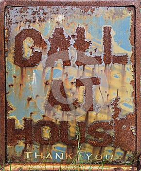 Antique Rusty Sign Call At House