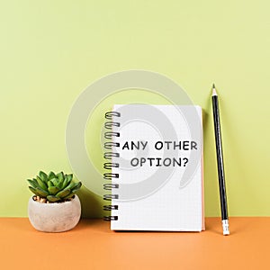 Any other options, education, business and coaching concept, finding a solution, taking an opportunity