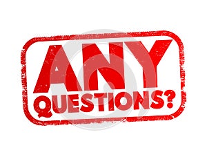 Any Questions? text and questions whose answers are considered basic in information gathering or problem solving
